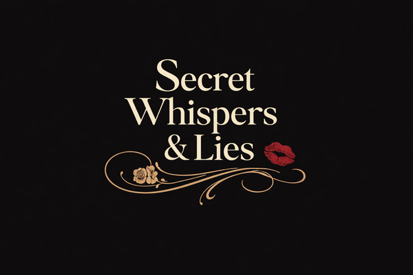Secret Whispers and Lies